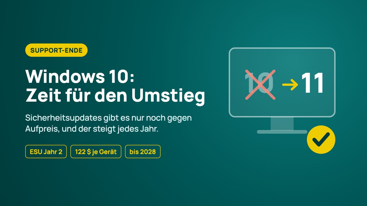 Grafik: Bildschirm mit durchgestrichener 10, Pfeil zur 11 und Haken, daneben der Schriftzug Windows 10: Zeit für den Umstieg und die Hinweise ESU Jahr 2, 122 Dollar je Gerät und bis 2028