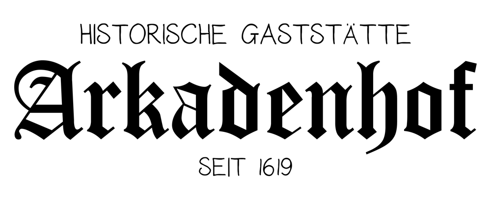 Schwarzer Text: "HISTORISCHE GASTSTÄTTE Arkadenhof SEIT 1619".