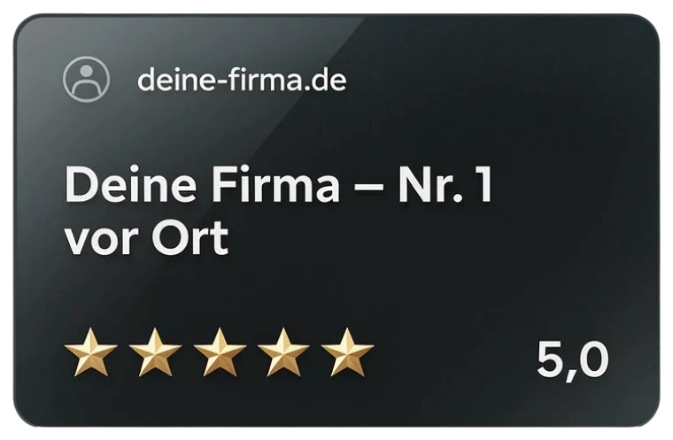 Google-Suchergebnis: Deine Firma auf Platz 1 mit 5 Sternen