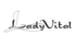 Schriftzug "Lady Vital" in dunkler, geschwungener Schrift auf dunkelgrünem Hintergrund.