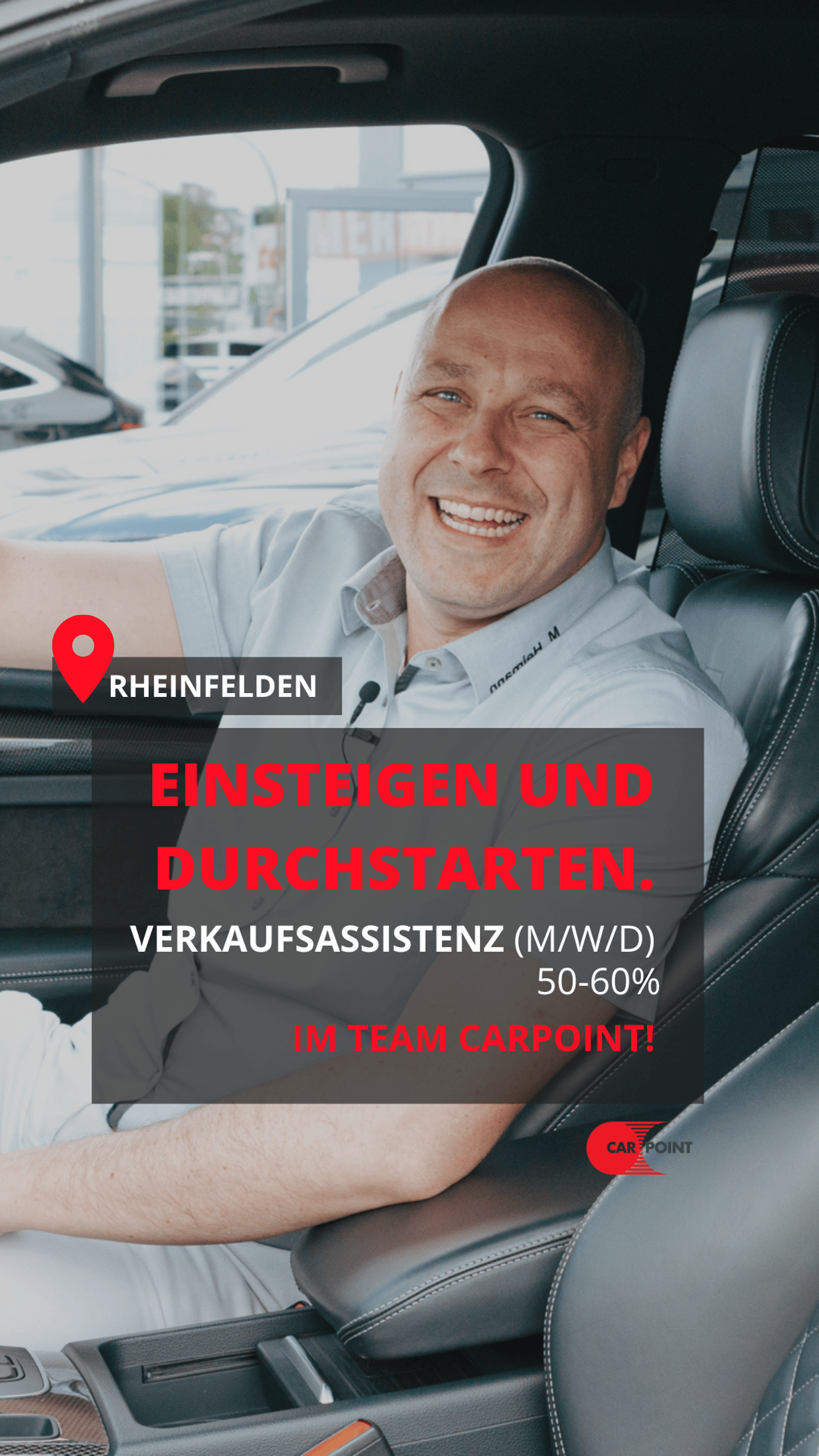 Recruiting-Anzeige Carpoint: lächelnder Mann im Auto, „Einsteigen und durchstarten“, Verkaufsassistenz in Rheinfelden