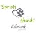 Slogan "Sprich Hund!" mit Herz und Pfotenabdruck, darunter "Netzwerk" und "sprichhund.de" auf grünem Grund.
