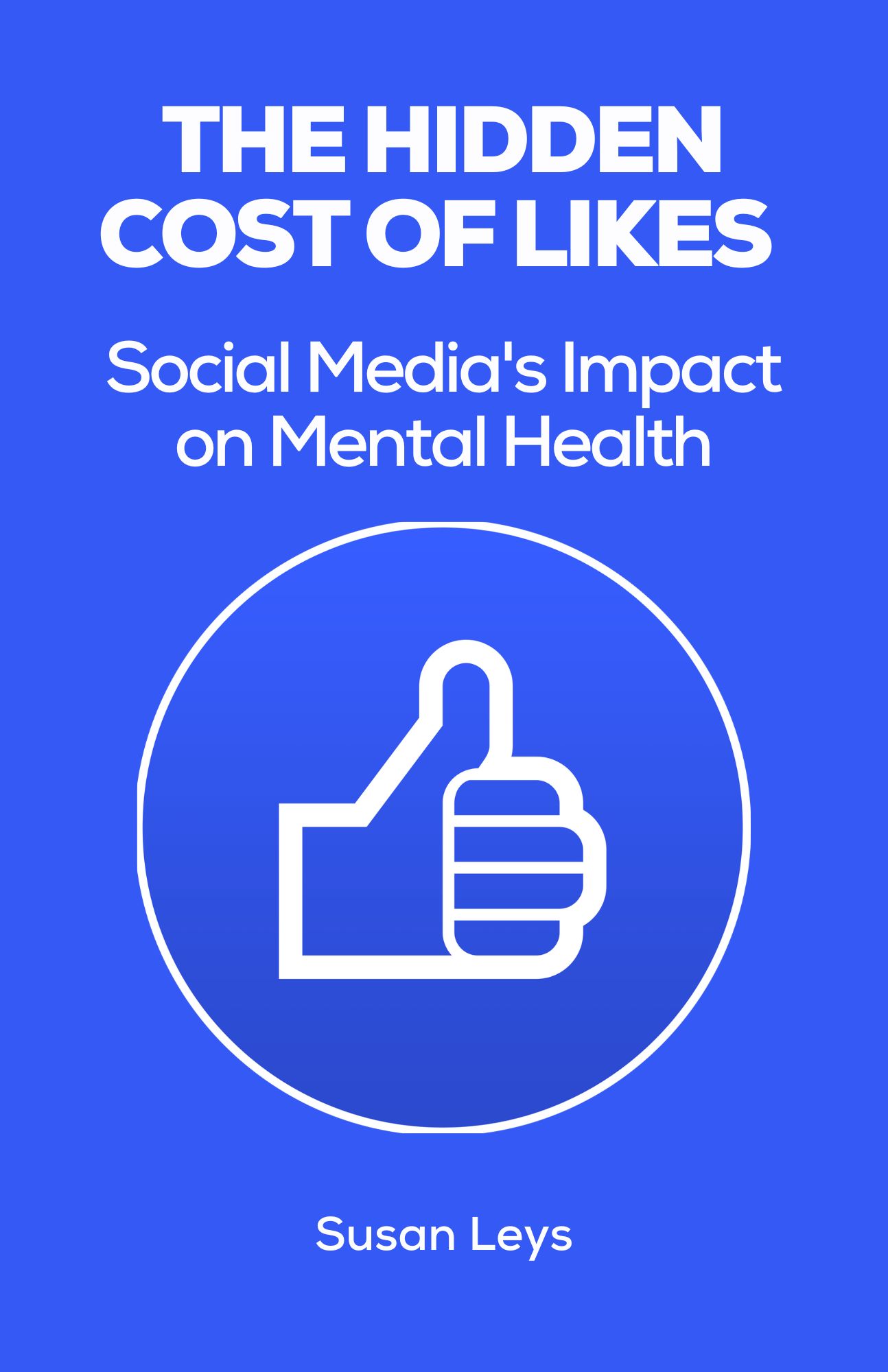 The Hidden Cost of Likes
