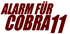 Roter Text auf dunklem Hintergrund, der "ALARM FÜR COBRA 11" liest.