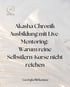 Akasha Chronik Ausbildung mit Live-Mentoring: Warum reine Selbstlern-Kurse nicht reichen