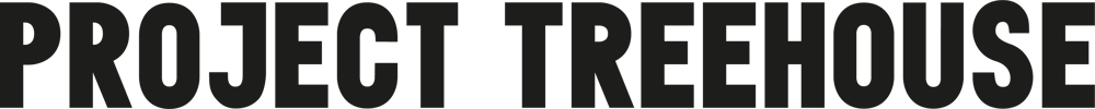 Der Text "PROJECT TREEHOUSE" in dunklen Großbuchstaben auf einem dunkelgrünen Hintergrund.