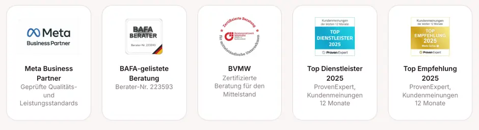 Meta Business Partner, BAFA-gelistete Beratung, BVMW, ProvenExpert Top Dienstleister 2025 und Top Empfehlung 2025