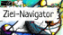 Abstrakte Zeichnung mit bunten Formen und Linien, Text "Ziel-Navigator" in weißem Feld.