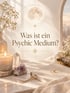 Was ist ein Psychic Medium? Bildliche Darstellung, Kerze, Journal mit Räuchwerk und Kristallen