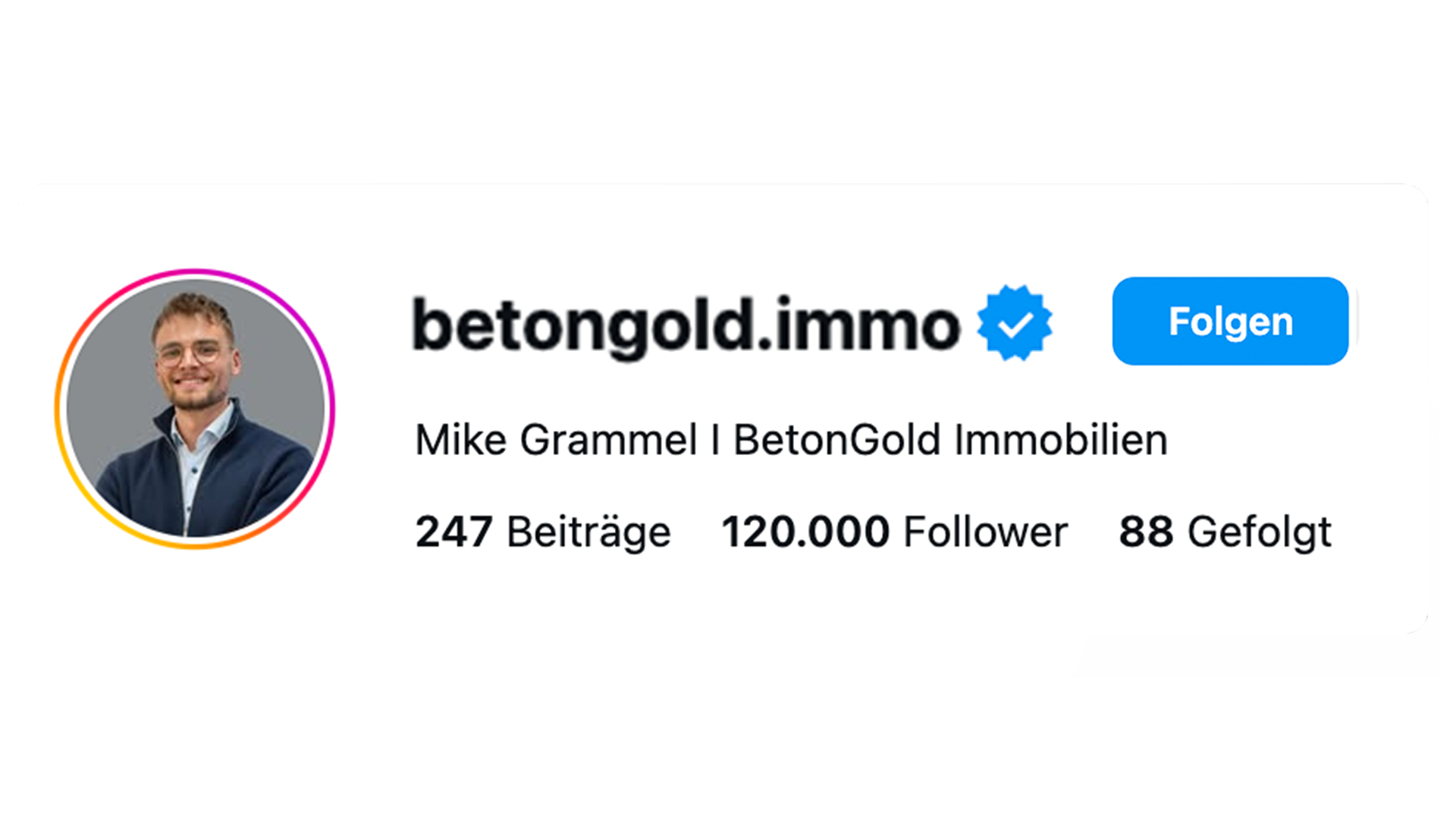 Instagram-Profil betongold.immo – Mike Grammel, BetonGold Immobilien, 120.000 Follower