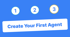 Numbered steps 1, 2, 3 with a button that says "Create Your First Agent".