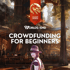 A woman in a fedora and purple top stands before a fantasy village with giant trees. Text: "CROWDFUNDING FOR BEGINNERS."