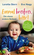 Buchcover: Kleinkind mit blauem Lätzchen sitzt am Tisch mit Babybrei, darüber Text: „Einmal breifrei, bitte! Die etwas andere Beikost“ und Autoren Loretta Stern, Eva Nagy