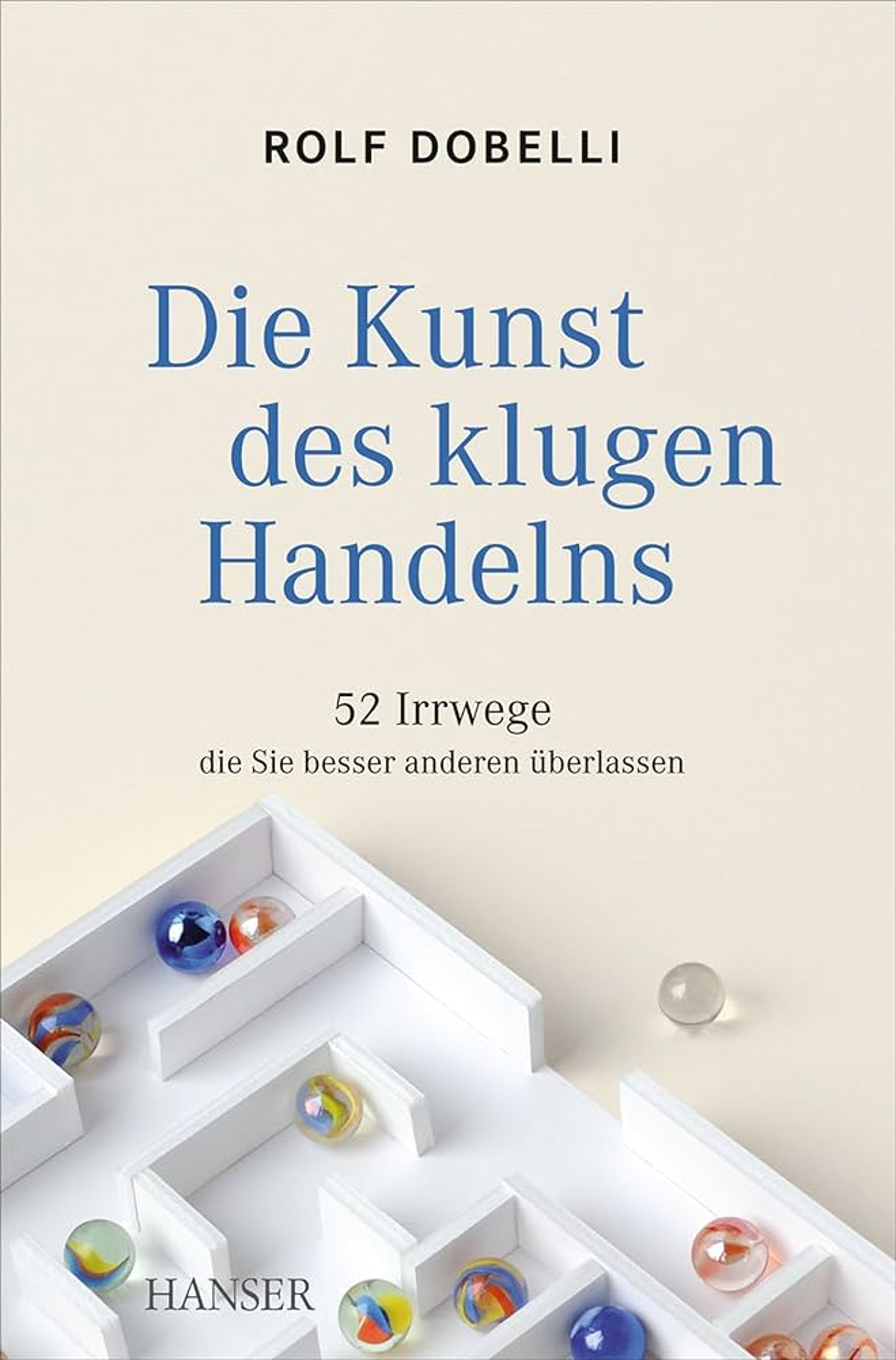 Cover: Die Kunst des klugen Handelns