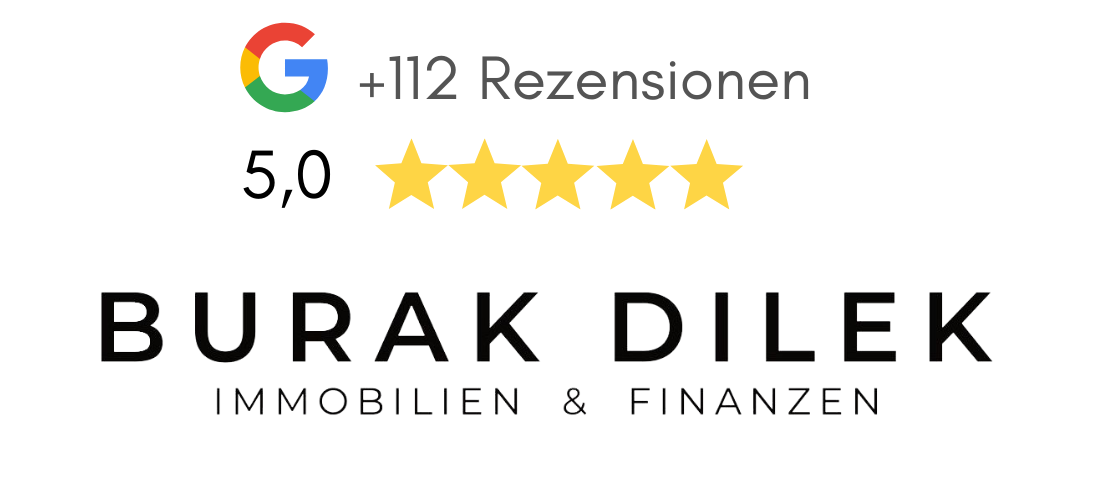 Google-Bewertung: 5 Sterne aus über 112 Rezensionen für Burak Dilek Immobilien & Finanzen
