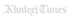 Khaleej Times logo in white, old English font on a dark green background.