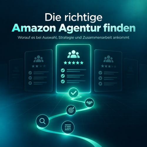 Tipps zur Auswahl der richtigen Amazon Agentur