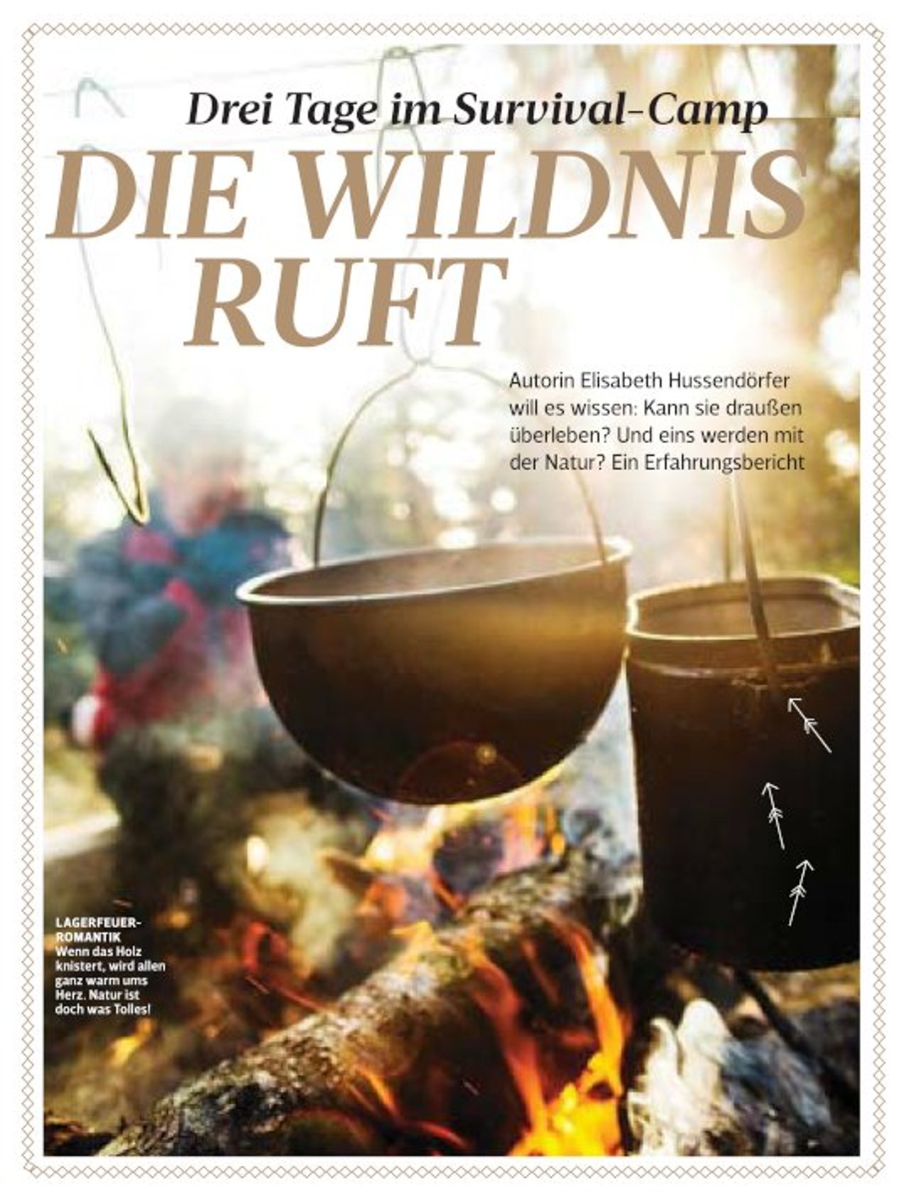 Die Wildnis ruft.