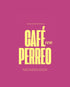 Pinkes Plakat mit gelbem Text: "CAFÉ con PERREO", "WHERE COFFEE MEETS PERREO", "REGGAETON DEMBOW LATIN HOUSE TRIBAL HOUSE & AFRO-LATIN EDITS".