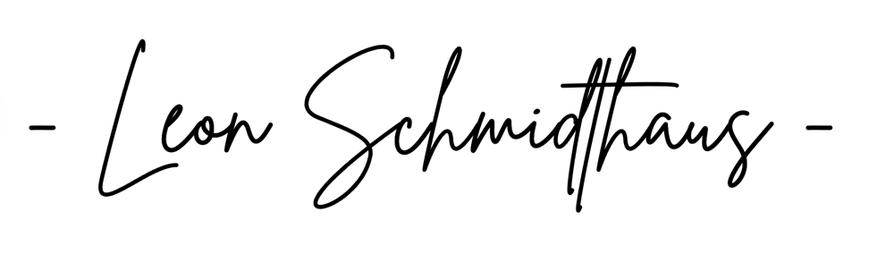 Der Text "– Leon Schmidthaus –" ist in einer schwarzen, kursiven Schrift auf weißem Hintergrund geschrieben.