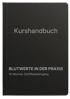 Schwarzes Buch mit weißem Text: "Kurshandbuch BLUTWERTE IN DER PRAXIS Weiterbildung 12-Wochen Intensiv-Kurs".