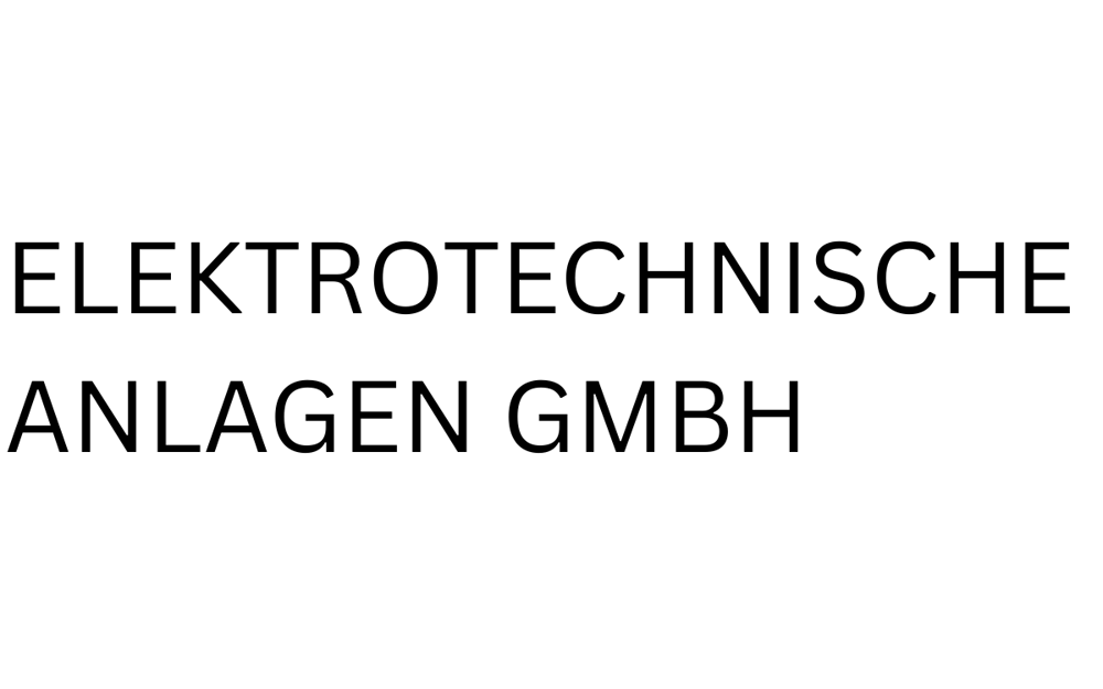 Schwarzer Text "ELEKTROTECHNISCHE ANLAGEN GMBH" auf dunkelgrünem Hintergrund.