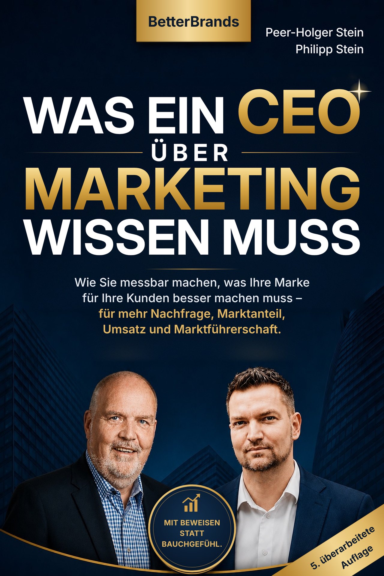 Buchcover: Was ein CEO über Marketing wissen muss! von Peer-Holger Stein und Philipp Stein, 5. überarbeitete Auflage