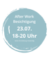 After Work Besichtigung am 23.07. von 18-20 Uhr; keine Anmeldung notwendig.