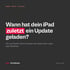 Textkachel von iTechGenius: Wann hat dein iPad zuletzt ein Update geladen?