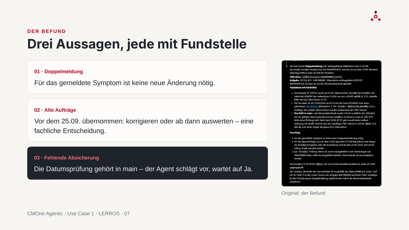 Folie aus dem POW3R-Vortrag: Drei Aussagen, jede mit Fundstelle – Doppelmeldung, alte Aufträge, fehlende Absicherung – daneben der Original-Befund des Agenten