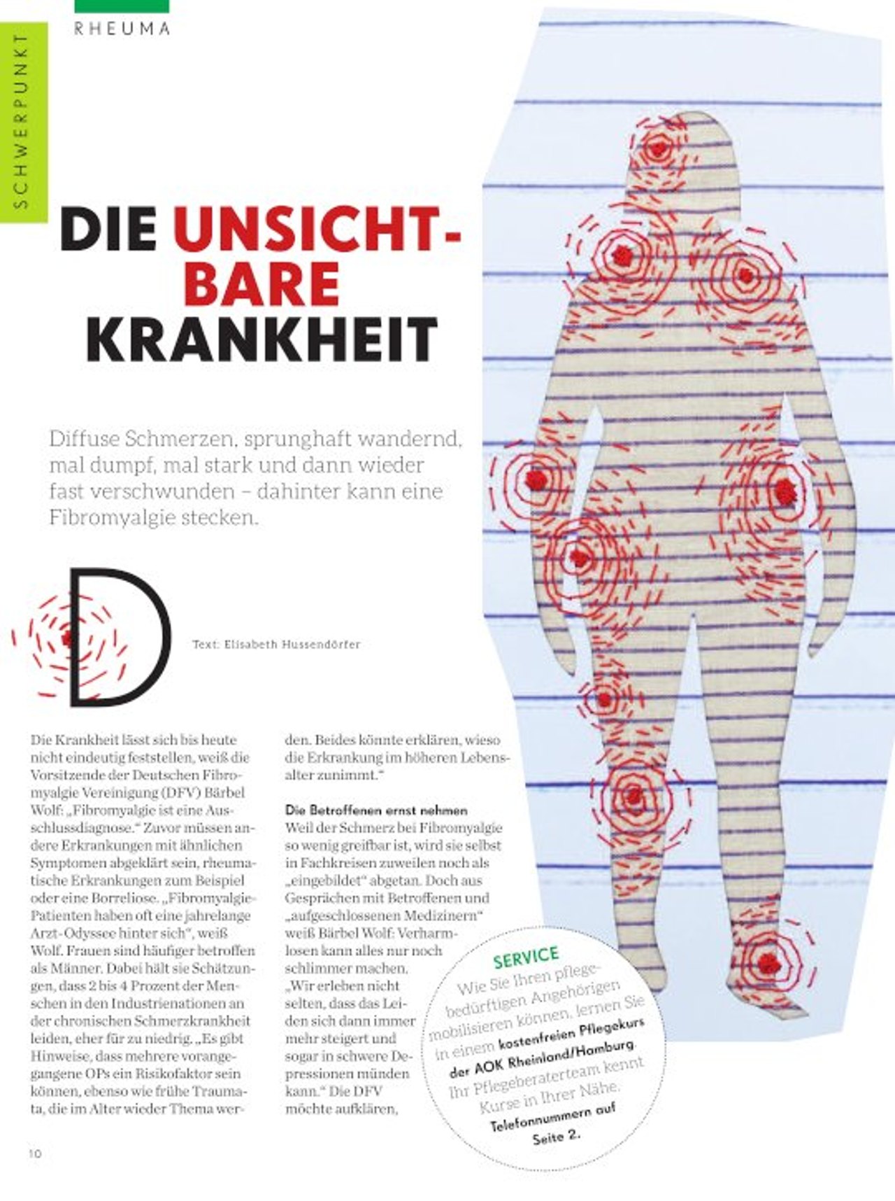 Die unsichtbare Krankheit.