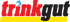 trinkgut