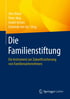 Die Familienstiftung - unternehmensverbundene Doppelstiftung
