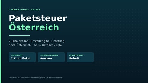 Paketsteuer Österreich: 2 Euro pro B2C-Paket ab 1. Oktober 2026 – was Amazon-Seller wissen müssen