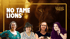 Four women smiling below text "NO TAME LIONS" with a lion's face in the background.
