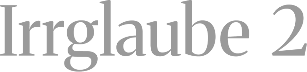 Weißer Schriftzug Irrglaube 2 mit Farbverlauf in Serifenschrift auf schwarzem Hintergrund.