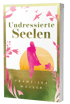Buchcover "Undressierte Seelen" von Franziska Müller: pinke Frauengestalt vor orangefarbener Sonne, Vögel, Blumen, grünes Gras.