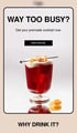 Roter Cocktail in geripptem Glas, garniert mit weißem Schaum und kandierten Ingwerstücken, daneben „WAY TOO BUSY? Get your premade cocktail now. SHOP COCKTAIL. WHY DRINK IT?“
