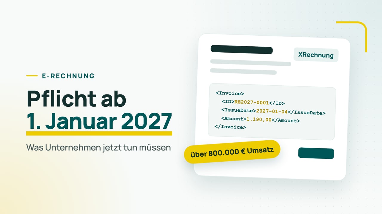 Grafik: Rechnung mit XML-Daten und dem Hinweis XRechnung, daneben der Schriftzug E-Rechnung Pflicht ab 1. Januar 2027 und das Schild über 800.000 Euro Umsatz