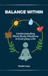 Book cover: Balance Within: Understanding Mind-Body Medicine in Everyday Life by Susan Leys, with icons in a circular frame.