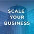 Scale Your Business