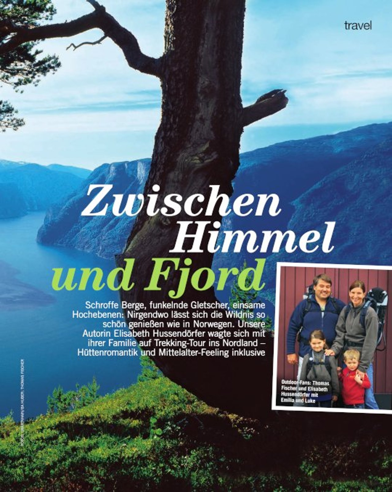 Zwischen Himmel und Fjord.