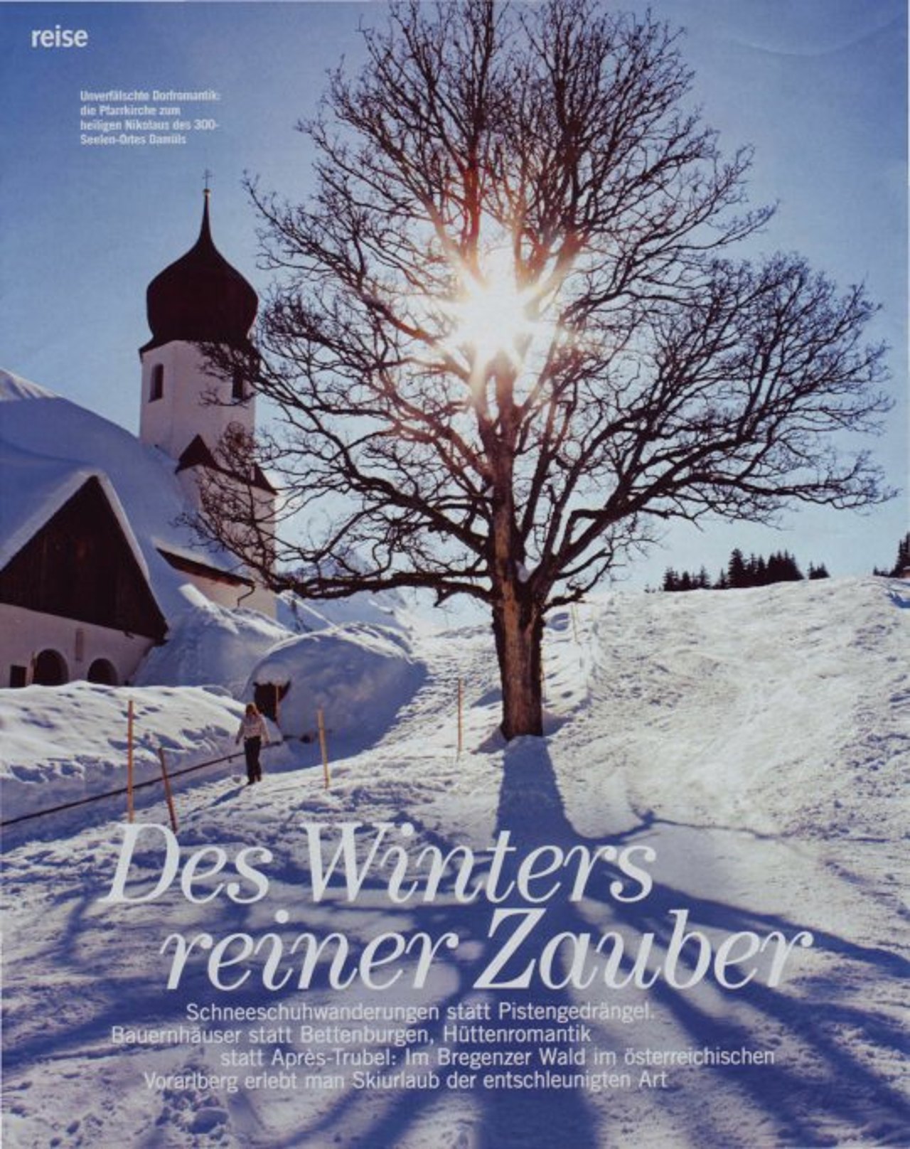Des Winters reiner Zauber.