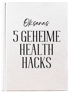 Buchumschlag mit dem Titel "Oksanas 5 GEHEIME HEALTH HACKS" in schwarzer Schrift auf hellem Hintergrund.