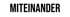 Schwarzer Text auf grünem Hintergrund, der das Wort "MITEINANDER" anzeigt.